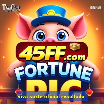 viva sorte oficial resultado